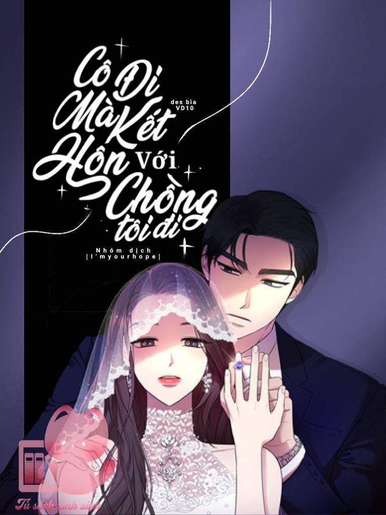 cô đi mà kết hôn với chồng tôi đi chapter 40 - Next chapter 41