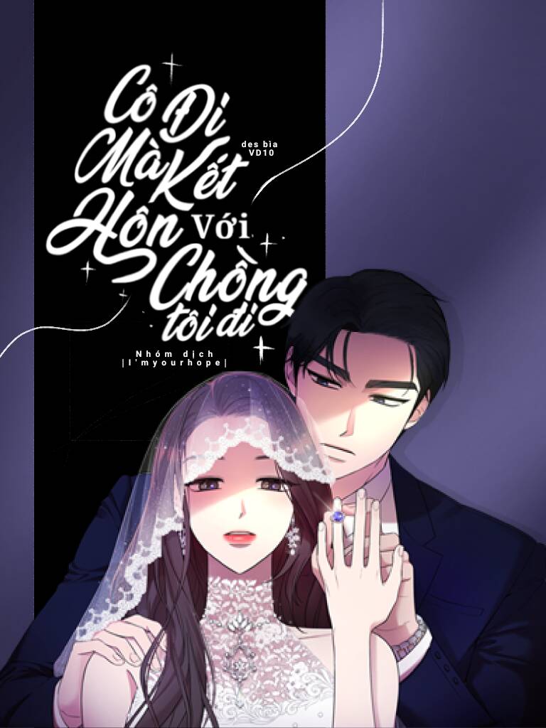 cô đi mà kết hôn với chồng tôi đi chapter 47 - Next chapter 48