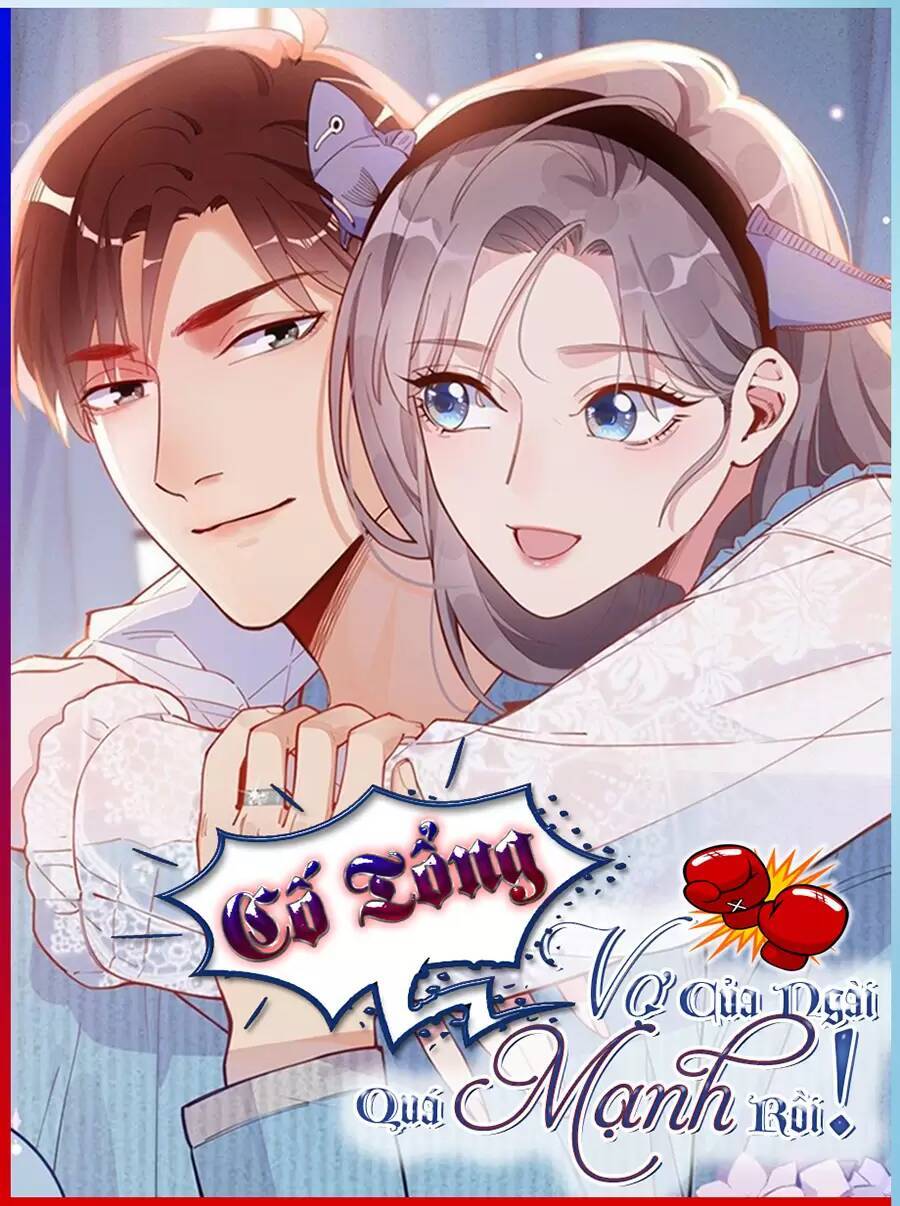 Cố Tổng Vợ Của Ngài Quá Mạnh Rồi! Chap 86 - Trang 2