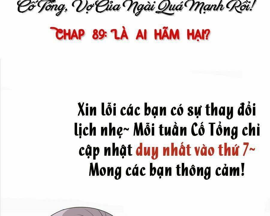 Cố Tổng Vợ Của Ngài Quá Mạnh Rồi! Chap 89 - Trang 2