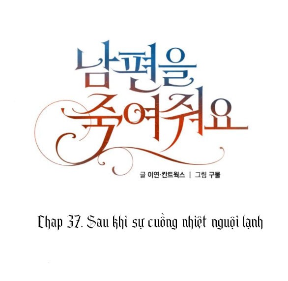 [18+] hãy giết chồng tôi đi Chap 37.1 - Next 37.1