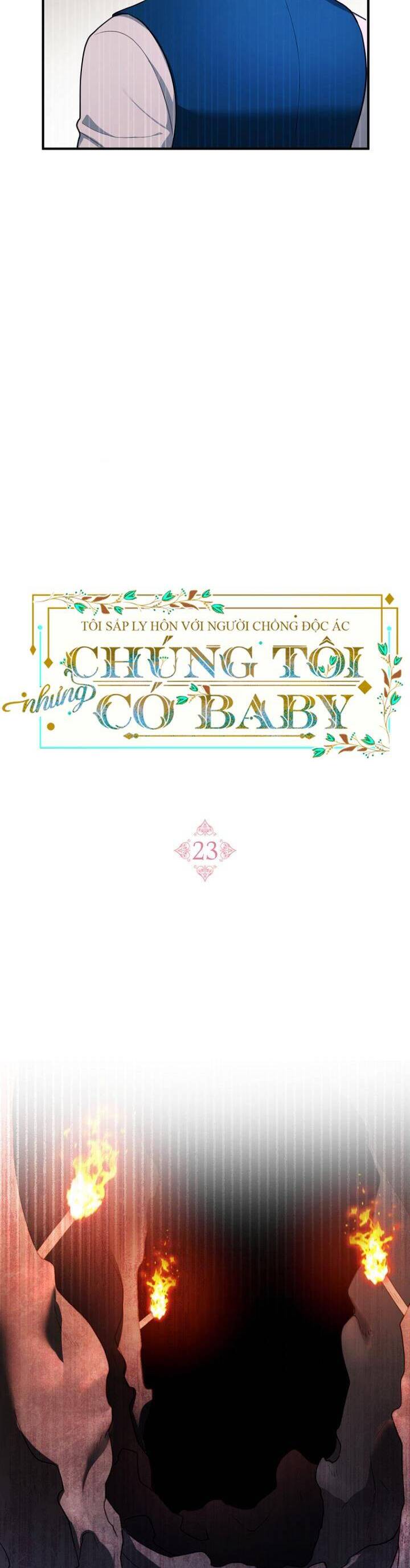 Tôi Sắp Ly Hôn Với Người Chồng Độc Ác Nhưng Chúng Tôi Có Baby Chap 23 - Next Chap 24