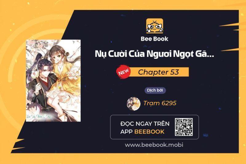 nụ cười của ngươi ngọt gãy tám cái răng của ta chapter 53 - Next chapter 54