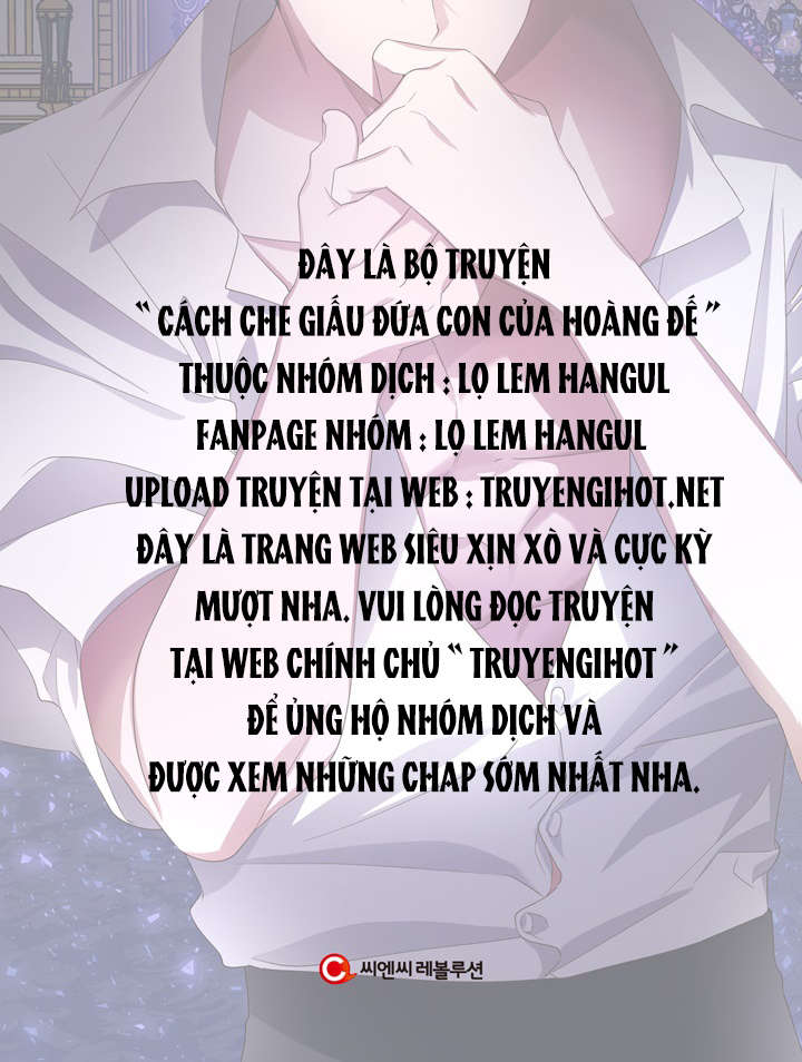 Cách che giấu đứa con của hoàng đế Chap 6 - Next Chap 7