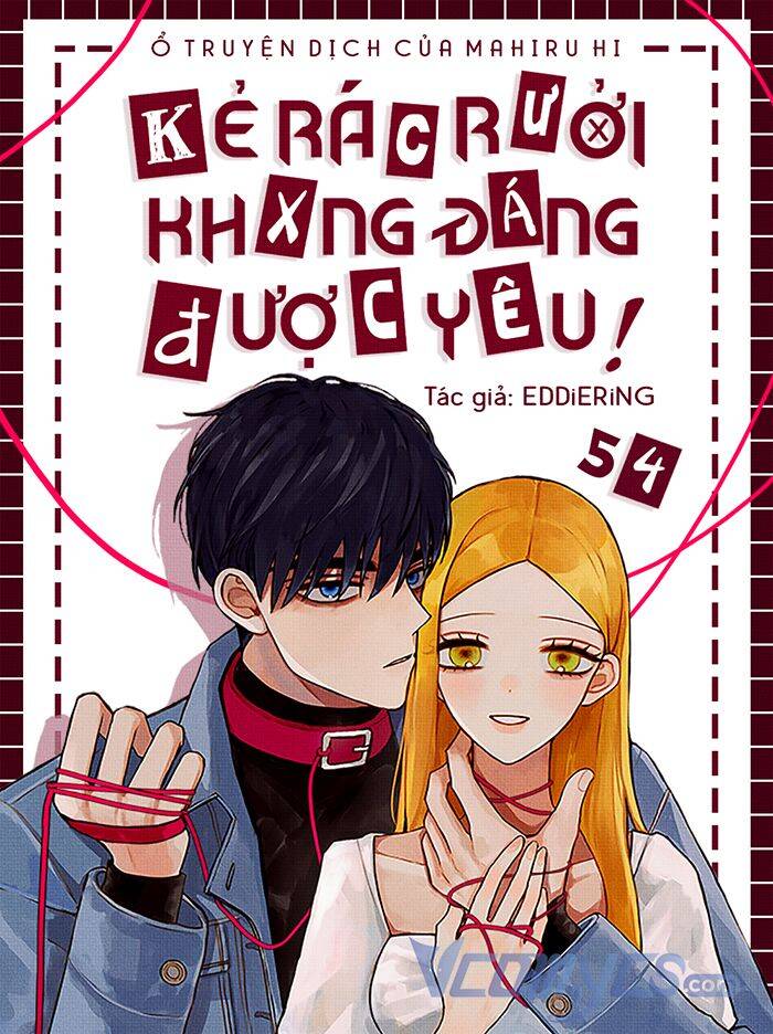 kẻ rác rưởi không đáng được yêu chapter 54 - Trang 2